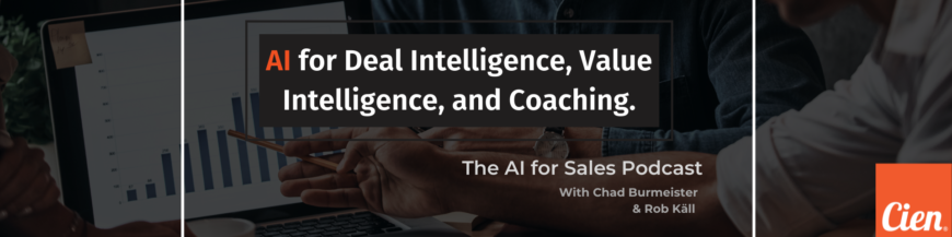 AI for Deal Intelligence, Value Intelligence, and Coaching Intelligence.
